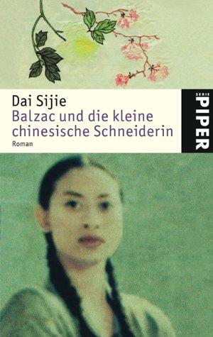 Dai Sijie: Balzac und die kleine chinesische Schneiderin. (Paperback, German language, 2003, Piper)