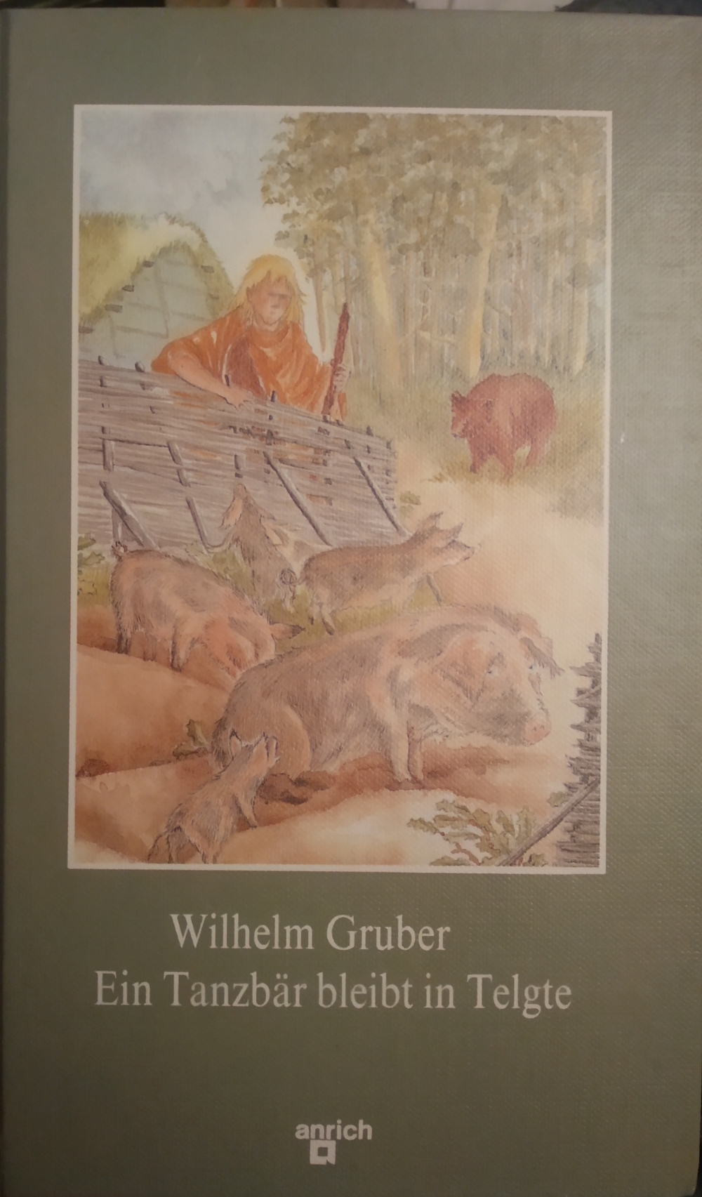 Wilhelm Gruber: Ein Tanzbär bleibt in Telgte (Hardcover, Deutsch language, 1988, Anrich)