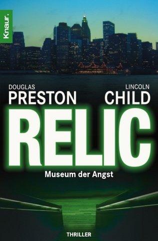 Douglas Preston, Lincoln Child: Das Relikt. Museum der Angst. (Paperback, 1997, Droemersche Verlagsanstalt Th. Knaur Nachf., GmbH & Co.)