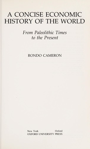 Rondo Emmett Cameron: A concise economic history of the world (1989, Oxford University Press)