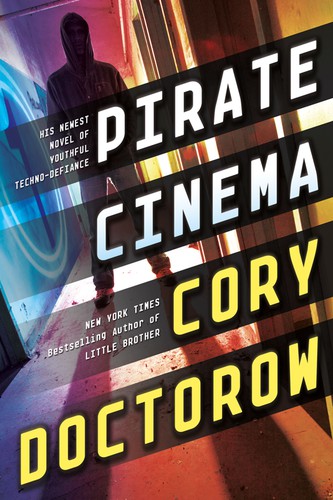 Cory Doctorow: Pirate Cinema (EBook, 2012, Tor Teen)