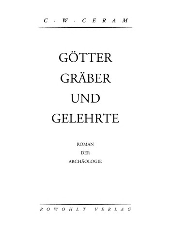 C. W. Ceram: Götter, Gräber und Gelehrte (German language, 2008, Rowohlt)