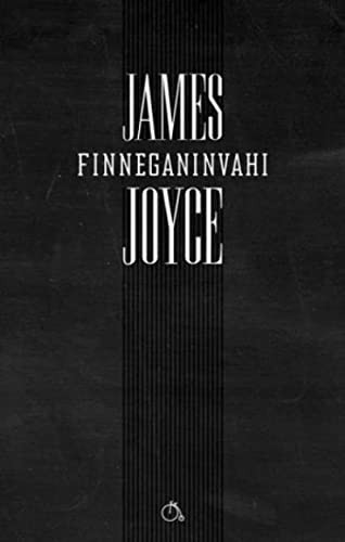 James Joyce, Gokhan Sarý , Umur Celikyay, Faruk Baydar, Erkan Aslan, Nil Sakman, Kaya Tokmakcýoglu , Kaya Tokmakcýoglu: Finneganin Vahi (Paperback, 2015, Aylak Adam)