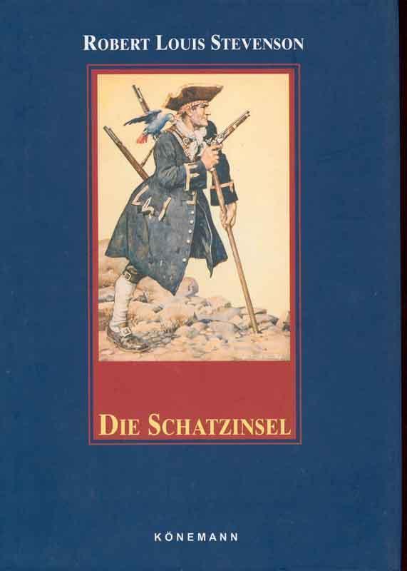 Robert Louis Stevenson: Die Schatzinsel (Hardcover, German language, 1999, Könemann-Verlagsgesellschaft)