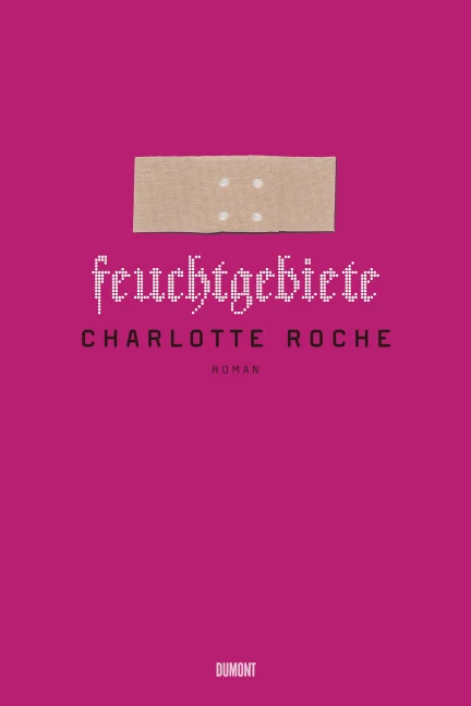 Charlotte Roche: Feuchtgebiete (Paperback, German language, 2008, Objetiva)