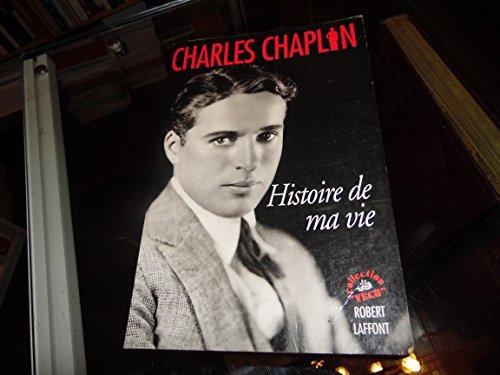 Charlie Chaplin: Histoire de ma vie (French language, 1993, Éditions Robert Laffont)