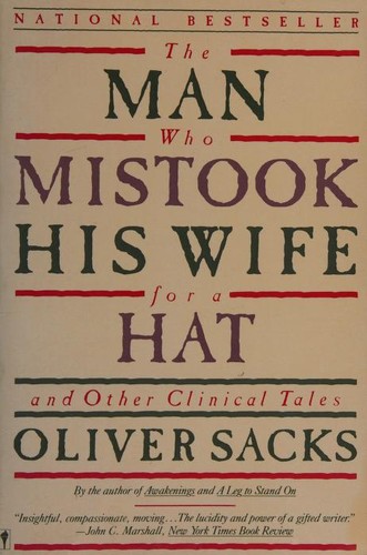 Oliver Sacks, Jonathan Davis, Will Self: The Man Who Mistook His Wife for a Hat and Other Clinical Tales (1988, Harper & Row)