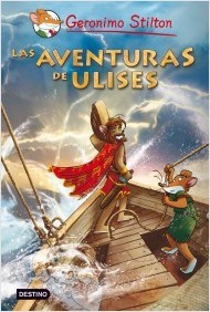 Geronimo Stilton: Las aventuras de Ulises (2010, Destino)