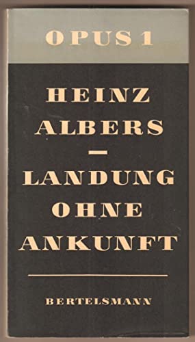 Heinz Albers: Landung ohne Ankunft (Paperback, Deutsch language, Bertelsmann)