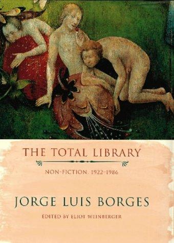 Jorge Luis Borges: The Total Library (Hardcover, 2000, Allen Lane)