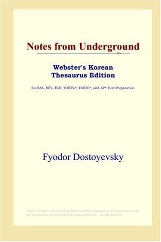 Fyodor Dostoevsky: Notes from Underground (Webster's Korean Thesaurus Edition) (2006, ICON Group International, Inc.)