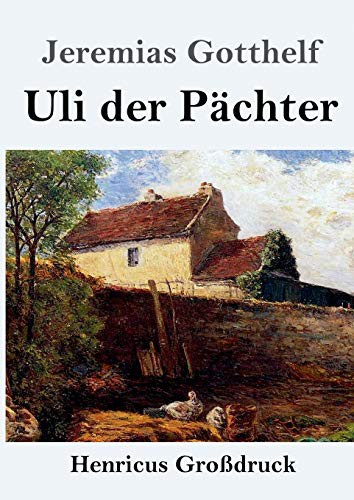 Jeremias Gotthelf: Uli der Pächter (Paperback, Henricus)