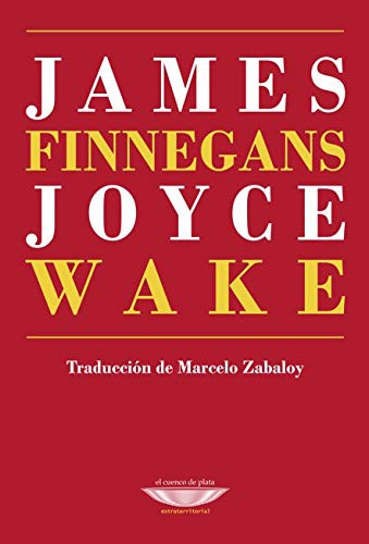 James Joyce: Finnegans wake (Paperback, 2013, El cuenco de plata)