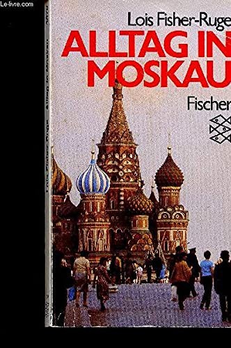 Lois Fisher-Ruge: Alltag In Moskau (Paperback, german language, 1987, Fischer Verlag)