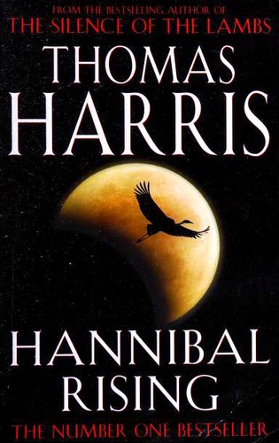 Thomas Harris: Hannibal Rising (2007, Arrow Books)