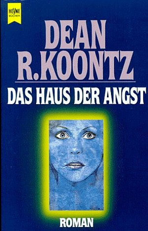 Dean R. Koontz: Das Haus der Angst (Paperback, german language, 1998, Heyne)